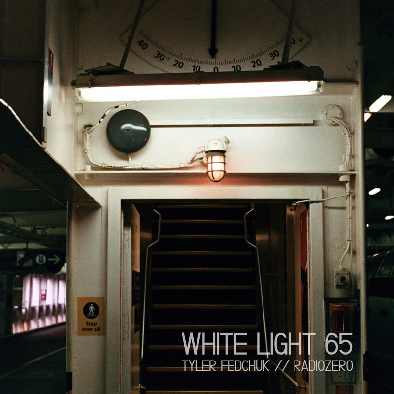 White Light 65 -  Tyler Fedchuk (Radiozero)